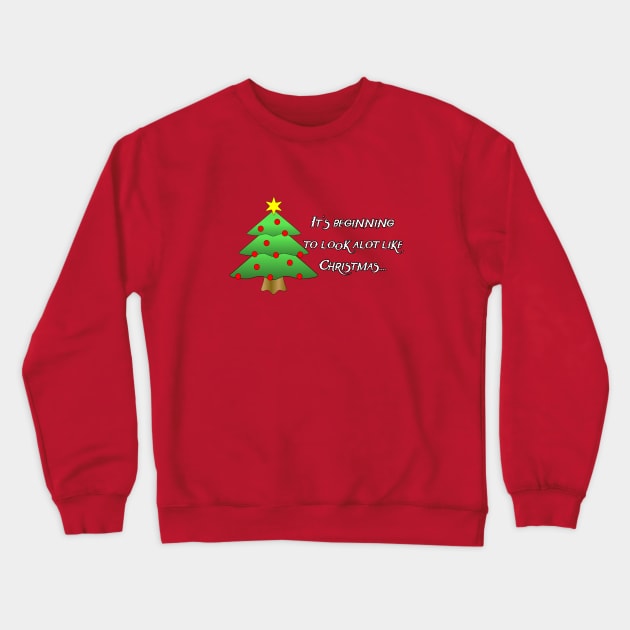 Beginning to look alot like Christmas! Crewneck Sweatshirt by Kleiertees